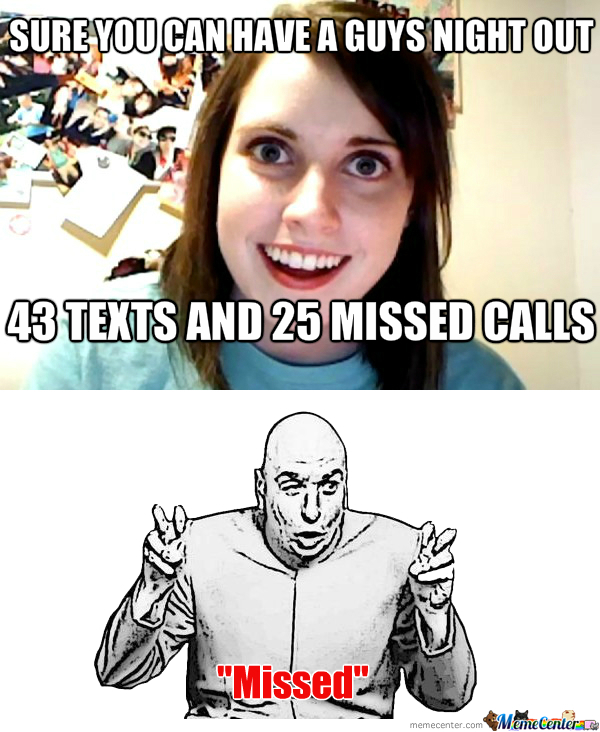 The 20 Best Overly Attached Girlfriend Memes • Linkiest 9530